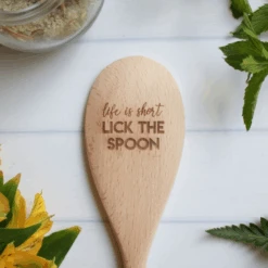 Life Is Short, Lick The Spoon