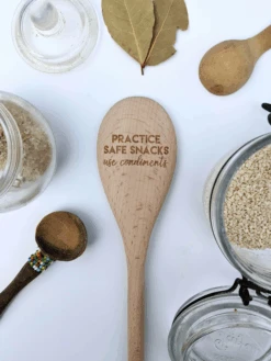 Practice Safe Snacks -Wooden Spoon