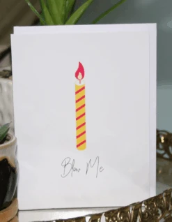 Blow Me Birthday Greeting Card
